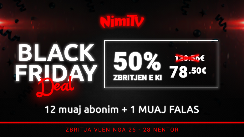 NimiTV ofron 50% zbritje për Black Friday plus 1 muaj abonim FALAS në Diasporë