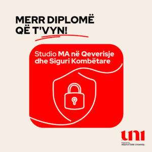 Studio MA në Qeverisje dhe Siguri Kombëtare! UNI-Universum – me program amerikan nga Arizona State University!