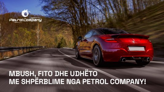 Mbush, fito dhe udhëto me shpërblime nga Petrol Company!