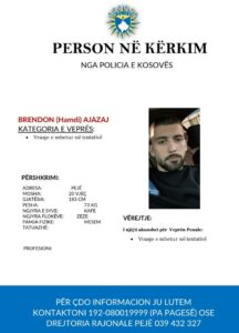 Policia kërkon ndihmën e qytetarëve për gjetjen e Brendon Ajazaj, i dyshuar për plagosjen në Pejë
